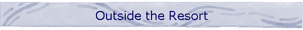 Outside the Resort